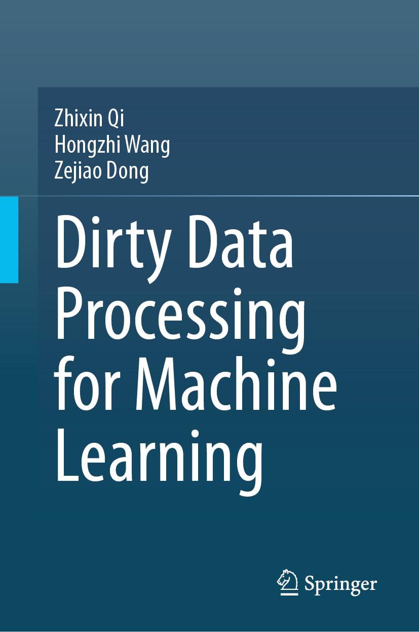 Dirty Data Processing for Machine Learning 1st ed. 2024 Edition, Zhixin Qi, Hongzhi Wang, Zejiao Dong, more, фото 1