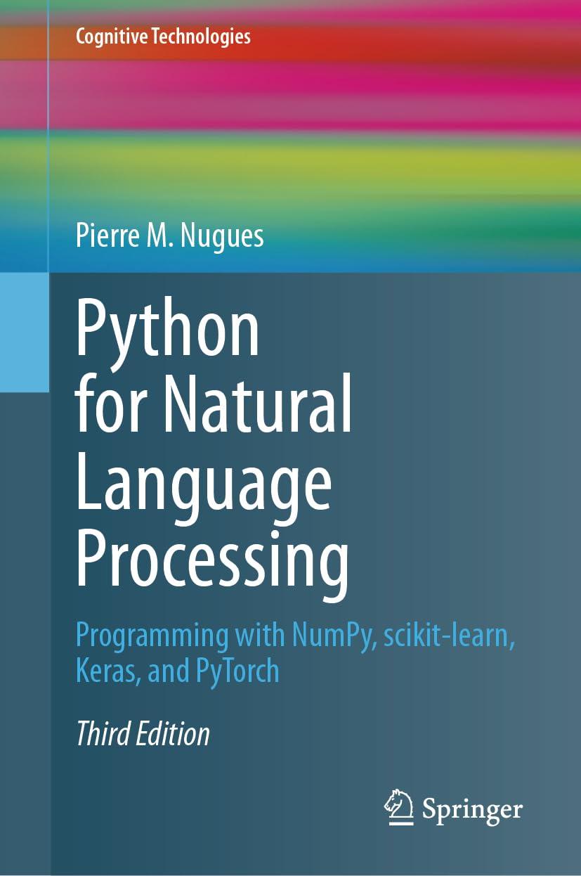 Python for Natural Language Processing: Programming with NumPy, scikit-learn, Keras, and PyTorch Third Edition, фото 1