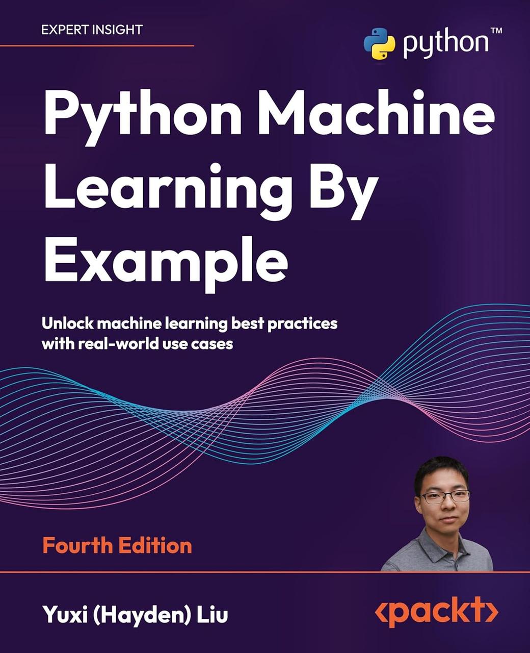 Python Machine Learning By Example: Unlock machine learning best practices with real-world use cases 4th, фото 1
