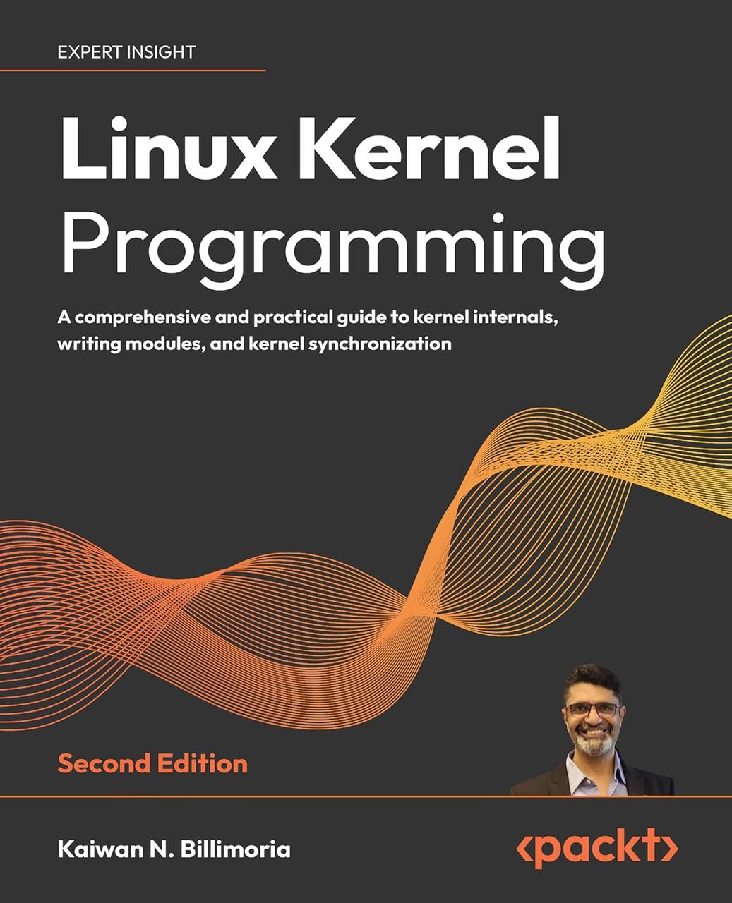 Linux Kernel Programming: A comprehensive and practical guide to kernel internals, writing modules, and kernel, фото 1