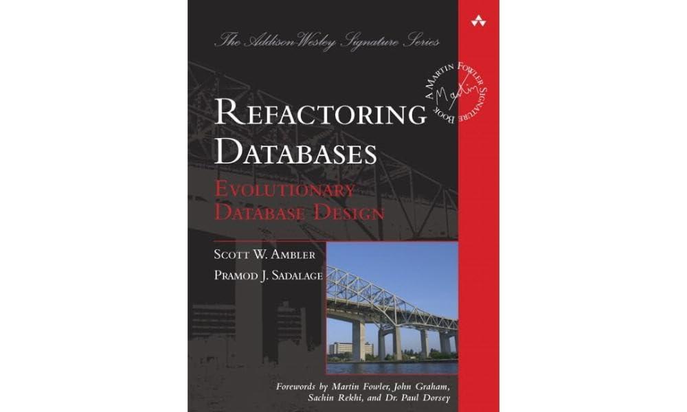 Refactoring Databases: Evolutionary Database Design, Scott Ambler, Pramod Sadalage, фото 1