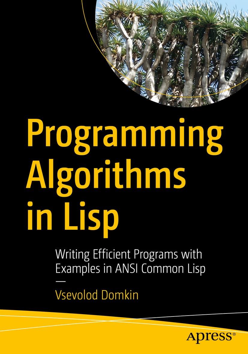 Programming Algorithms in Lisp: Writing Efficient Programs with Examples in ANSI Common Lisp, Vsevolod Domkin, фото 1
