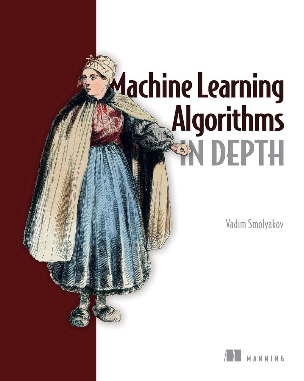 Machine Learning Algorithms in Depth, Vadim Smolyakov, фото 1