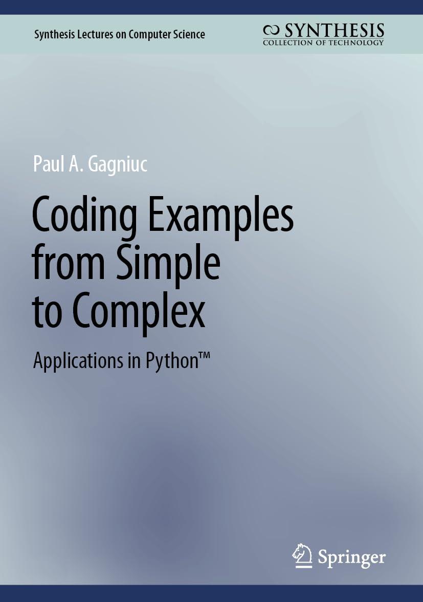 Coding Examples from Simple to Complex: Applications in Python, Paul A. Gagniuc, фото 1