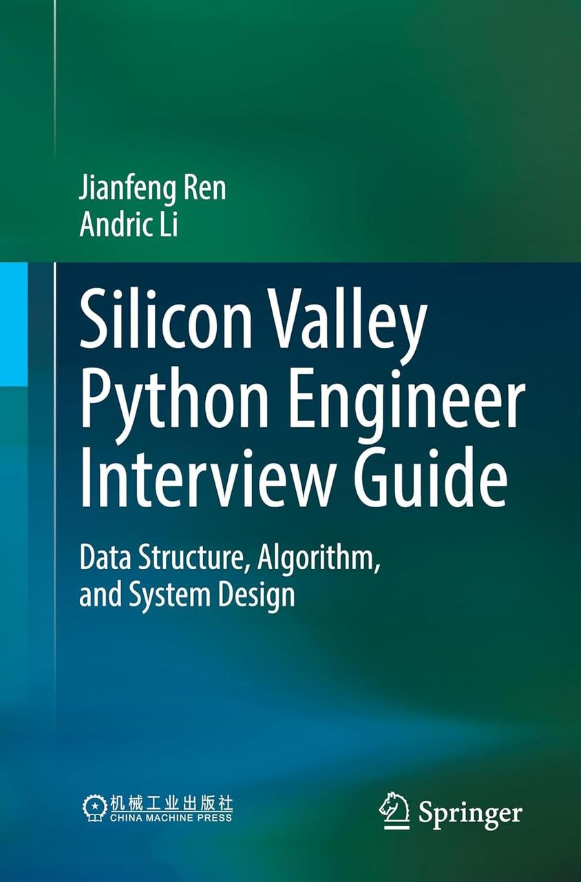 Silicon Valley Python Engineer Interview Guide: Data Structure, Algorithm, and System Design, Jianfeng Ren,, фото 1