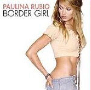 Paulina Rubio – Border Girl (CD Audio)