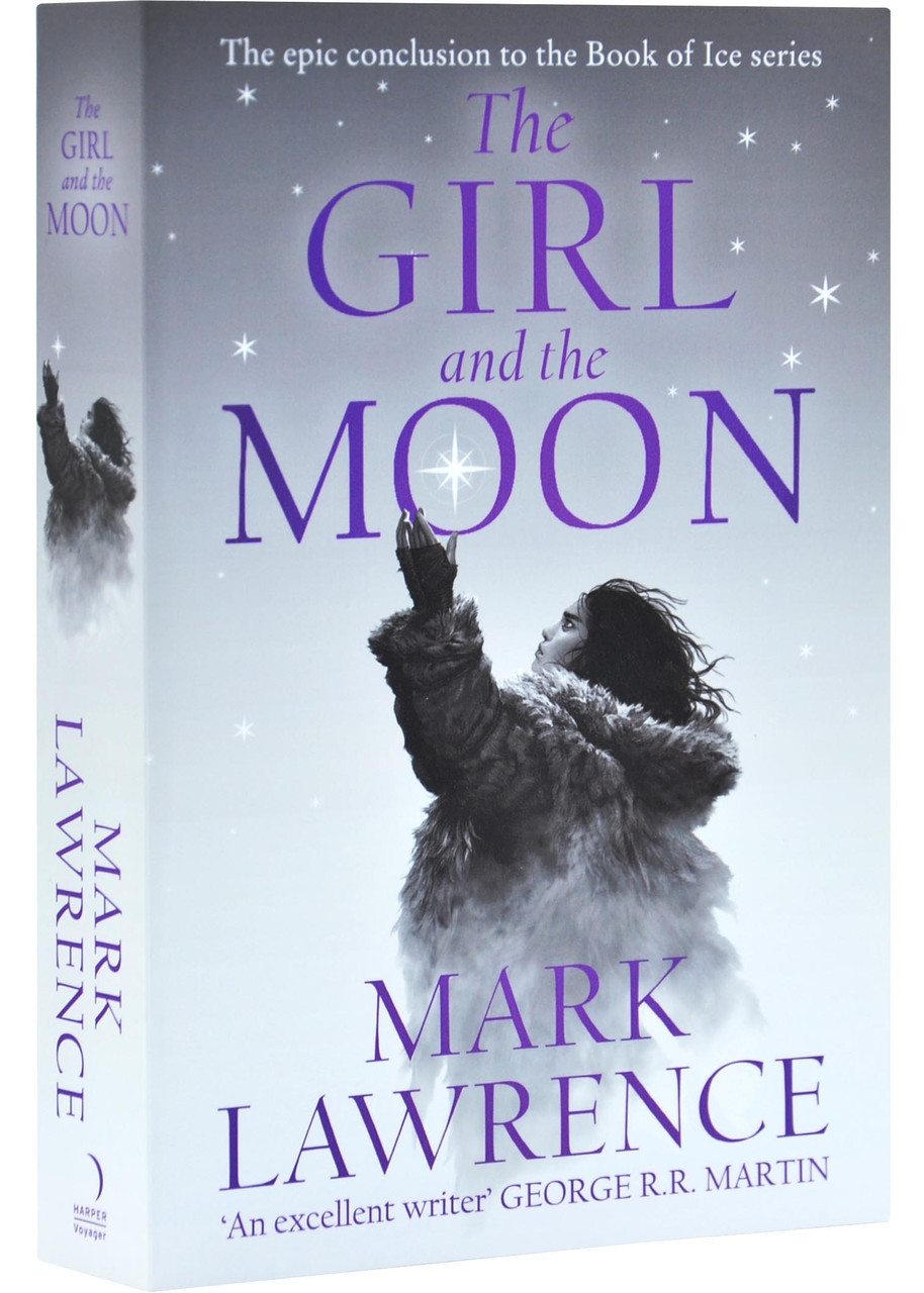 The Girl and the Moon. Book of the Ice. Book 3