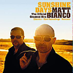 MATT BIANCO – SUNSHINE DAYS (THE OFFICIAL GREATEST HITS) (CD Audio)