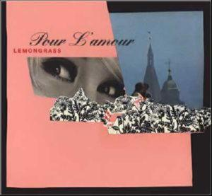 Lemongrass – Pour L’Amour (CD Audio)