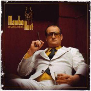MAMBO KURT – ORGANIZED CRIME (CD Audio)