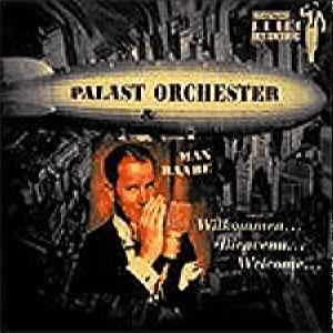 Palast Orchester & Max Raabe – Wilkommen… Bienvenu… Welcome... (CD Audio)