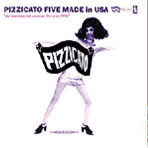 Pizzicato Five – Made In U.S.A. (CD Audio)
