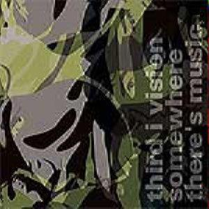 Third I Vision – Somewhere Theres Music (CD Audio)
