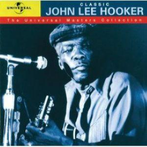 JOHN LEE HOOKER – CLASSIC / UNIVERSAL MASTERS COLLECTION (CD Audio)