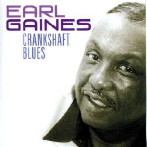 GAINES EARL – CRANKSHAFT BLUES (CD Audio)