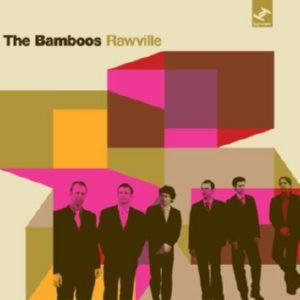 BAMBOOS, THE – RAWVILLE (CD Audio)