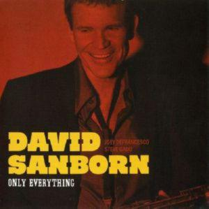 David Sanborn – Only Everything (CD Audio)