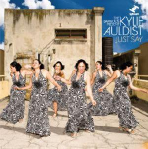 KYLIE AULDIST – JUST SAY (CD Audio)