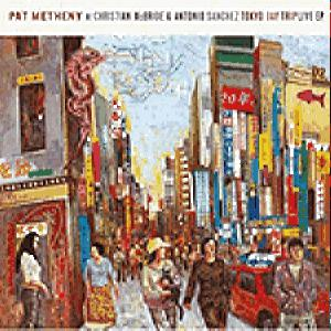 Metheny Pat W/Christian Mcbride & Antonio Sanchez – Day Trip (CD Audio)