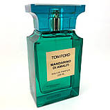 Парфумована вода тестер Tom Ford Mandarino Di Amalfi (Том Форд Мандарино ді Амалфі), 100 мл, фото 2