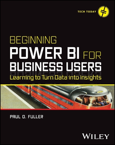 Beginning Power BI for Business Users: Learning to Turn Data into Insights. Paul D. Fuller, фото 1