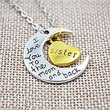 Підвіска sister I Love You To The Moon And Back кулон для сестри друзів, фото 2
