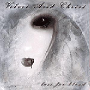 Velvet Acid Christ – Lust For Blood (CD Audio)