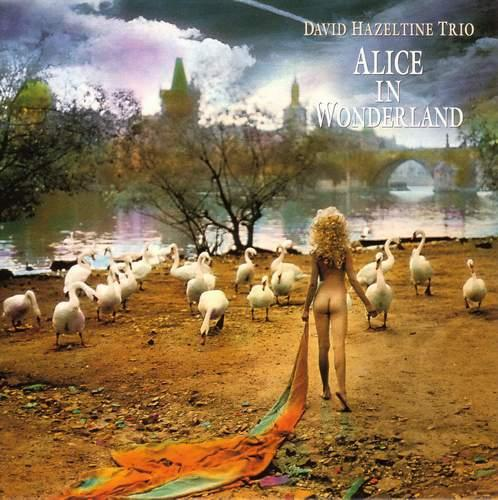 David Hazeltine Trio – Alice In Wonderland (2005) (CD Audio)