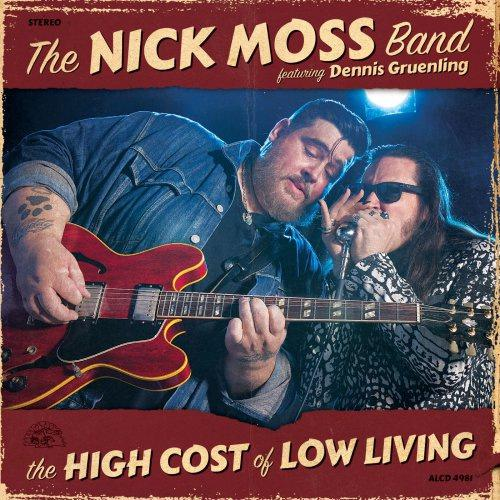 The Nick Moss Band – The High Cost Of Low Living (2018) (CD Audio)