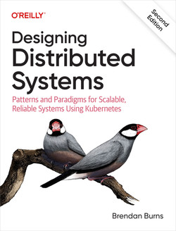 Designing Distributed Systems, 2nd Edition. Brendan Burns