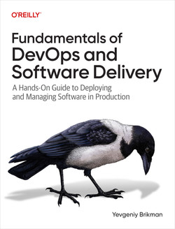 Fundamentals of DevOps and Software Delivery. Yevgeniy Brikman