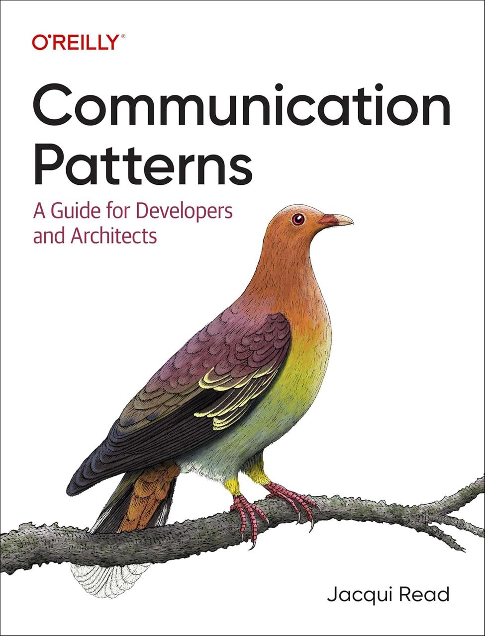 Communication Patterns: A Guide for Developers and Architects. Jacqui Read, фото 1