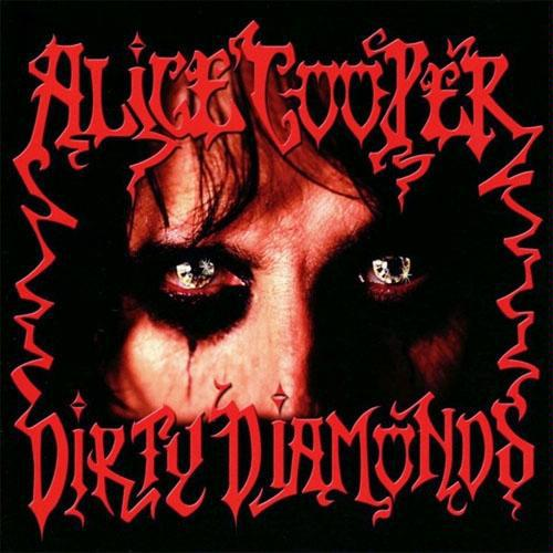Alice Cooper – Dirty Diamonds (2005) (CD Audio)