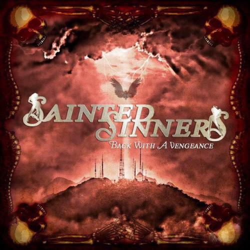 Sainted Sinners – Back With A Vengeance (2018) (CD Audio)