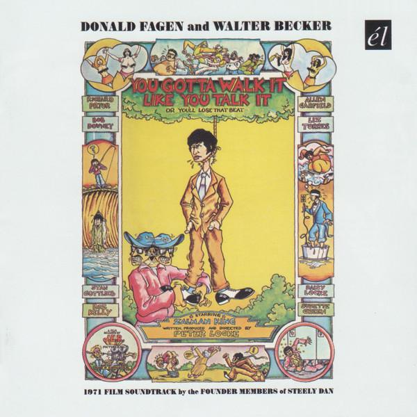 Donald Fagen and Walter Becker – You Gotta Walk It Like You Talk It (Or You’ll Lose That Beat) (1971) (CD Audi