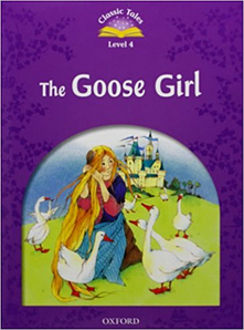 Книга Classic Tales 2nd Edition 4: Goose Girl with MultiROM