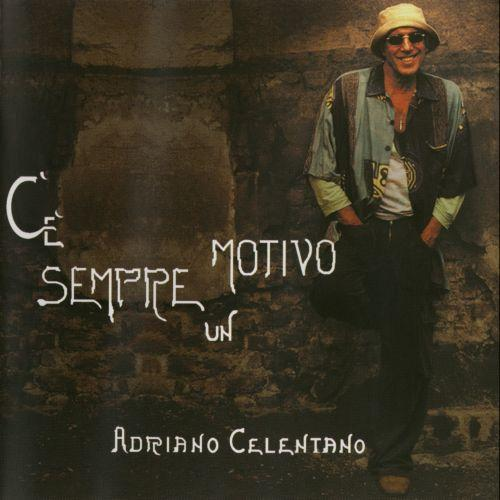 Adriano Celentano – Ce Sempre Un Motivo (2004) (CD Audio)