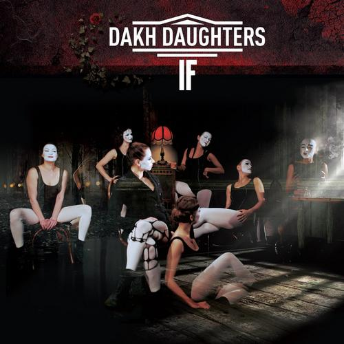 Dakh Daughters – IF (2018) (digipak) (CD Audio)