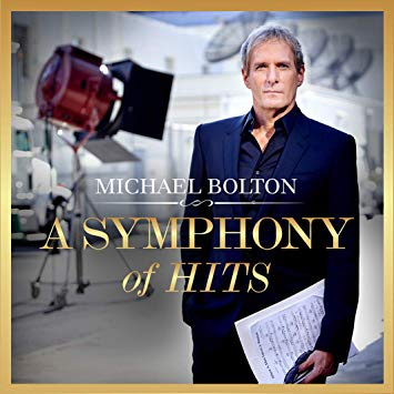 Michael Bolton – A Symphony of Hits (2019) (CD Audio)