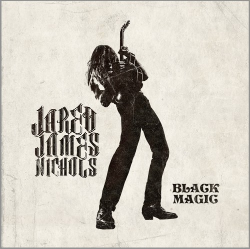 Jared James Nichols – Black Magic (2017) (CD Audio)