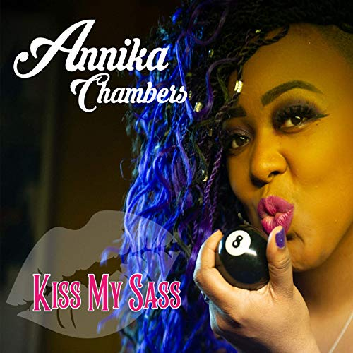 Annika Chambers — Kiss My Sass (2019) (CD Audio)
