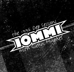 Tony Iommi & Glenn Hughes – The 1996 DEP Sessions (2004) (CD Audio)