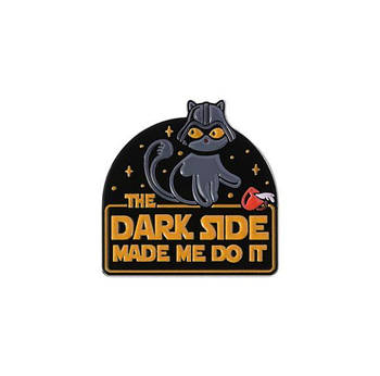 "Кіт Дарт Вейдер Dark Side Made Me Do It / Темная сторона змусила мене" значок (пін) металевий