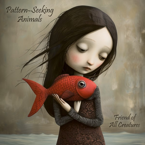 Pattern-Seeking Animals – Friend Of All Creatures (2025) (CD Audio)
