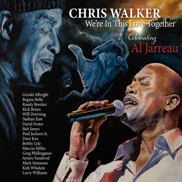 Chris Walker – We’re In This Love Together – Celebrating Al Jarreau (2019) (CD Audio)