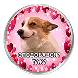 Акриловий значок з друком "Сподобався? Так?" (28889), фото 2