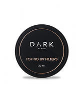 DARK TOP NO UV FILTERS, 30 МЛ