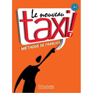 Le Nouveau Taxi! 1: Livre de l'élève (підручник)