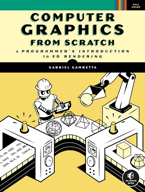 Computer Graphics from Scratch: A Programmer's Introduction to 3D Rendering, Gabriel Gambetta, фото 1