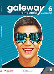 Gateway to the World for Ukraine 6 (B2+) Student's Book + digital WB and SB + Students App (підручник + коди)